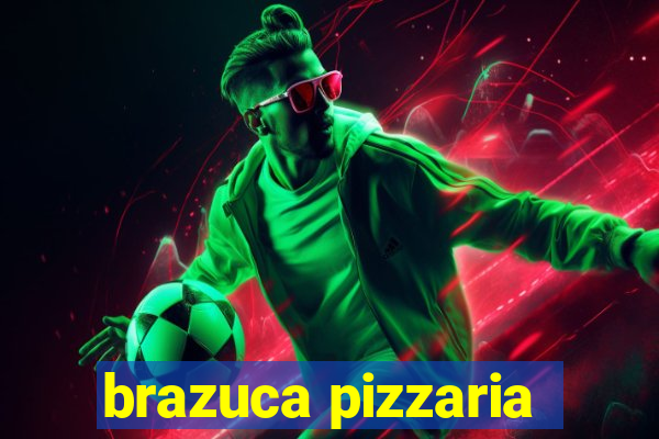 brazuca pizzaria